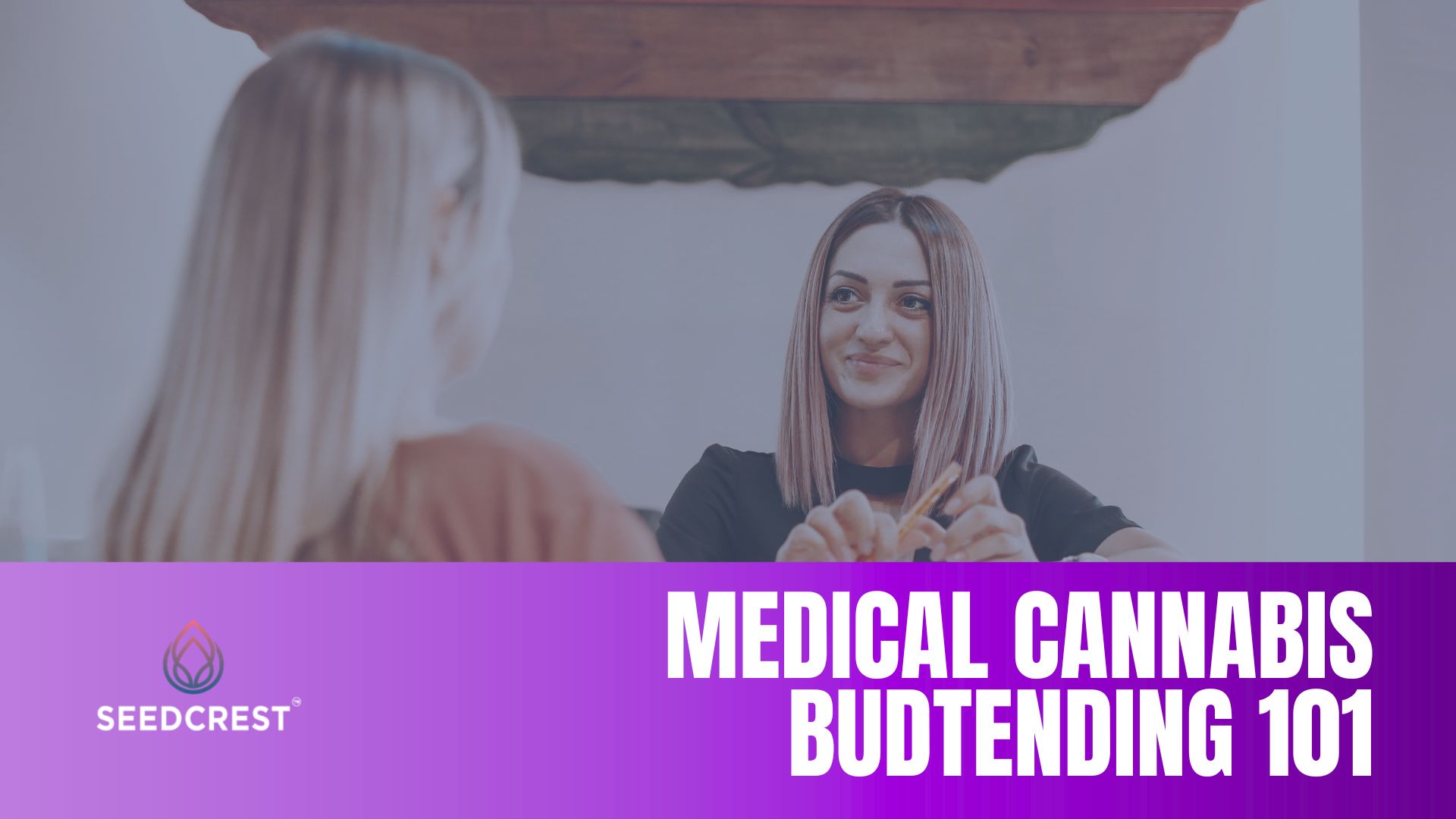 Medical Cannabis Budtending 101